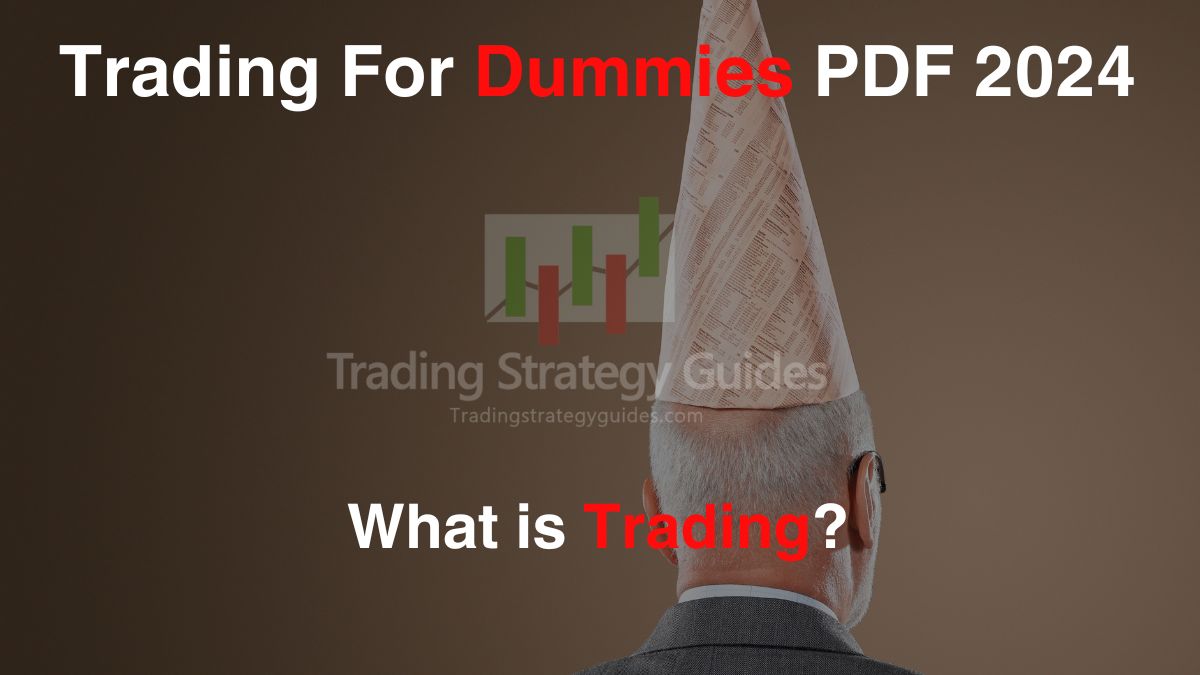 Trading For Dummies PDF 2024: What Is Trading Trading For Dummies PDF 2024: What Is Trading