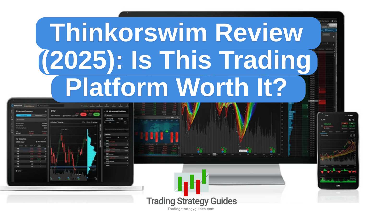 Thinkorswim Review (2025): Is This Trading Platform Worth It? Thinkorswim Review (2025): Is This Trading Platform Worth It?