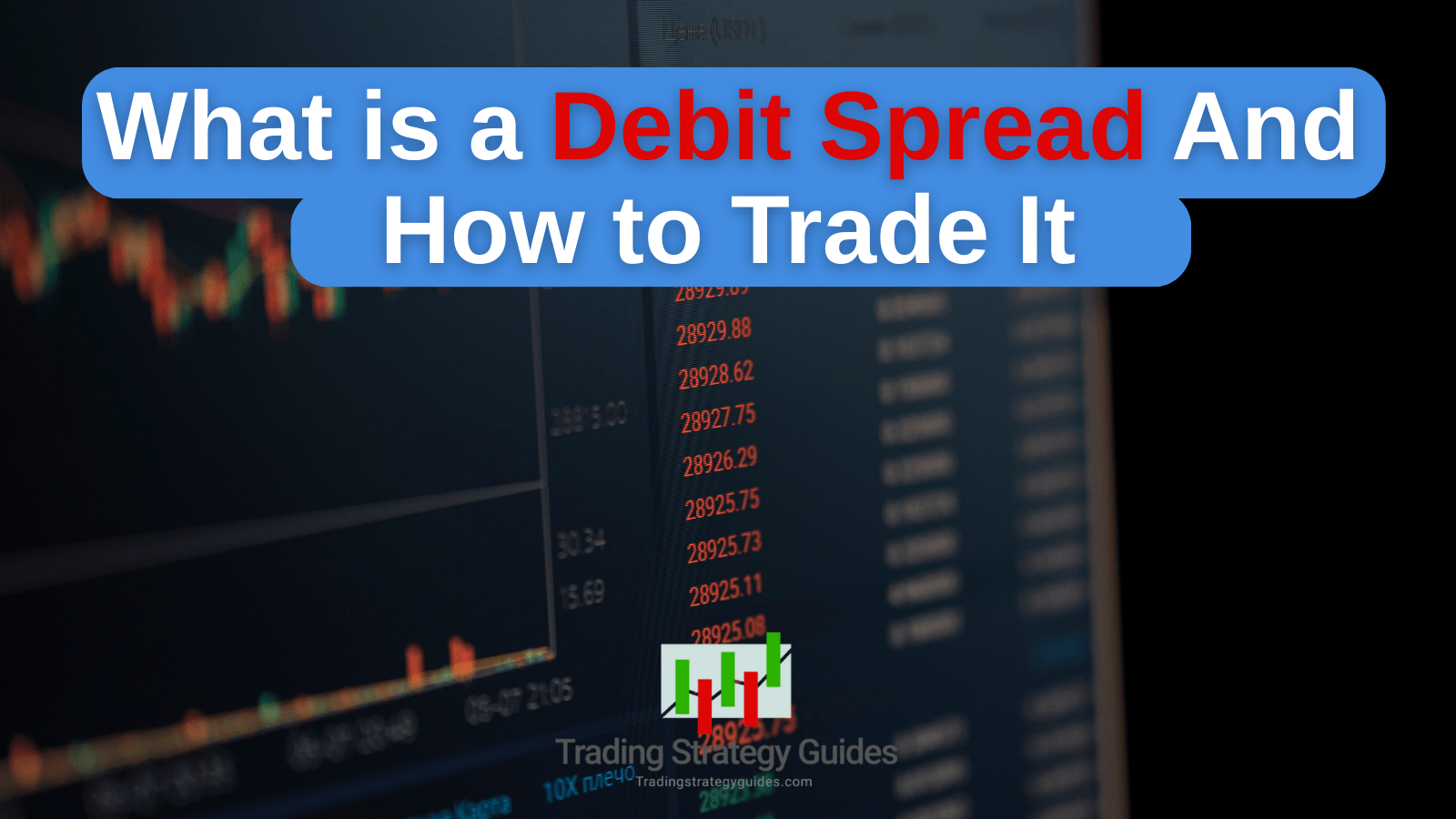 What Is A Debit Spread How To Trade It What Is A Debit Spread How To Trade It