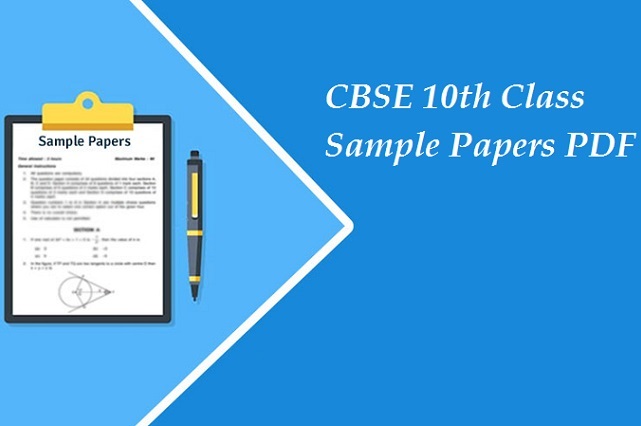 CBSE 10th Class Sample Papers PDF CBSE 10th Class Sample Papers PDF