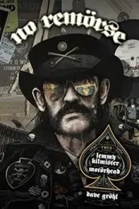 NO REMORSE HC THE ILLUSTRATED TRUE STORIES OF LEMMY KILMISTER AND MOTORHEAD
