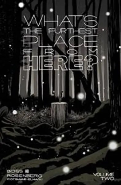 WHATS THE FURTHEST PLACE FROM HERE TP VOL 02