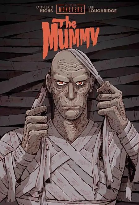 UNIVERSAL MONSTERS THE MUMMY HC FAITH ERIN HICKS & LEE LOUGHRIDGE CVR