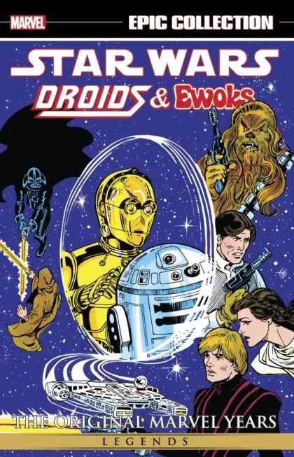 STAR WARS LEGENDS EPIC COLLECTION: THE ORIGINAL MARVEL YEARS – DROIDS  EWOKS