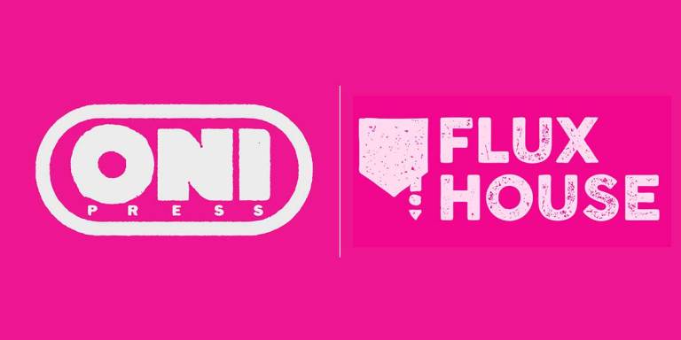BUSINESS: Oni Press and Flux House announce exclusive publishing and media partnership BUSINESS: Oni Press and Flux House announce exclusive publishing and media partnership