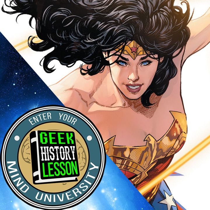 Geek History Lesson – Wonder Woman MEGA Episode (Wonder Woman The Golden Age, Wonder Woman The Silver Age & Wonder Woman The Bronze Age) Geek History Lesson – Wonder Woman MEGA Episode (Wonder Woman The Golden Age, Wonder Woman The Silver Age & Wonder Woman The Bronze Age)