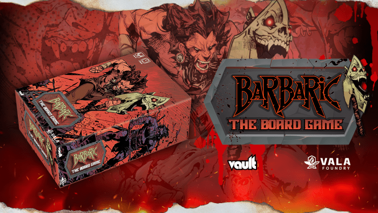 VAULT COMICS’ BARBARIC COMES TO TABLETOP VAULT COMICS’ BARBARIC COMES TO TABLETOP