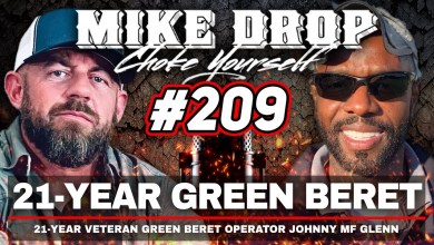21-Year Green Beret Johnny MF Glenn | Mike Drop Ep. 209 21-Year Green Beret Johnny MF Glenn | Mike Drop Ep. 209