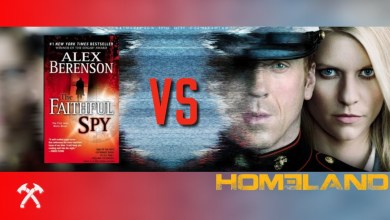 Alex Berenson’s THE FAITHFUL SPY vs. HOMELAND Alex Berenson’s THE FAITHFUL SPY vs. HOMELAND
