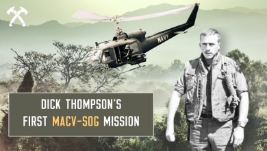 Dick Thompson’s First MACV-SOG Mission: Staring Down the Enemy & Death Dick Thompson’s First MACV-SOG Mission: Staring Down the Enemy & Death