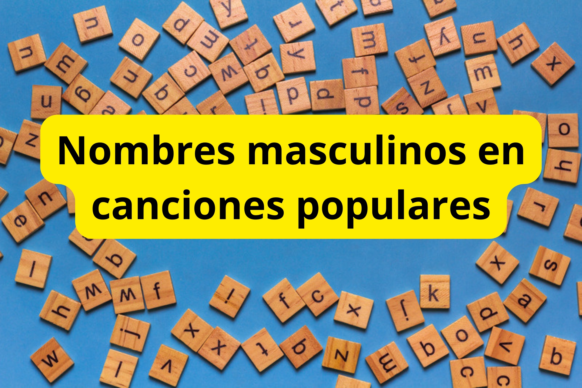 Nombres masculinos en canciones populares Nombres masculinos en canciones populares
