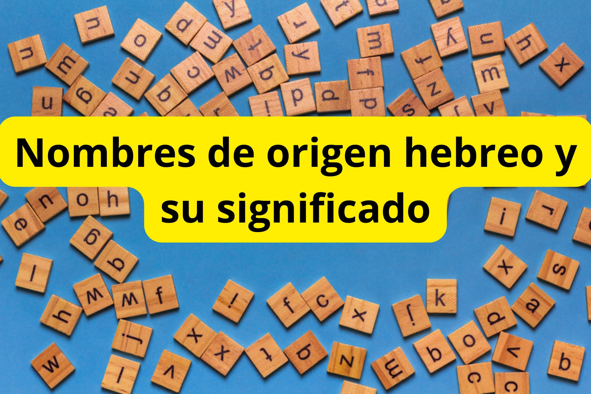 Nombres de origen hebreo y su significado Nombres de origen hebreo y su significado