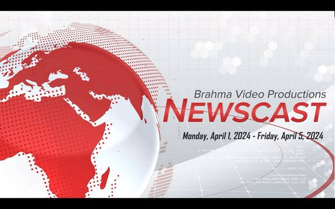 BVP Newscast:  Monday, April 1, 2024 – Friday, April 5, 2024 BVP Newscast:  Monday, April 1, 2024 – Friday, April 5, 2024