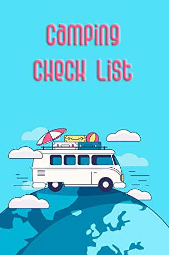 Camping Check List: Camping List Checklist Pack List supplies book to check all gears for hiking trekking backpacking and camping trips. Also planner for outdoor adventure and being diary journal Camping Check List: Camping List Checklist Pack List supplies book to check all gears for hiking trekking backpacking and camping trips. Also planner for outdoor adventure and being diary journal