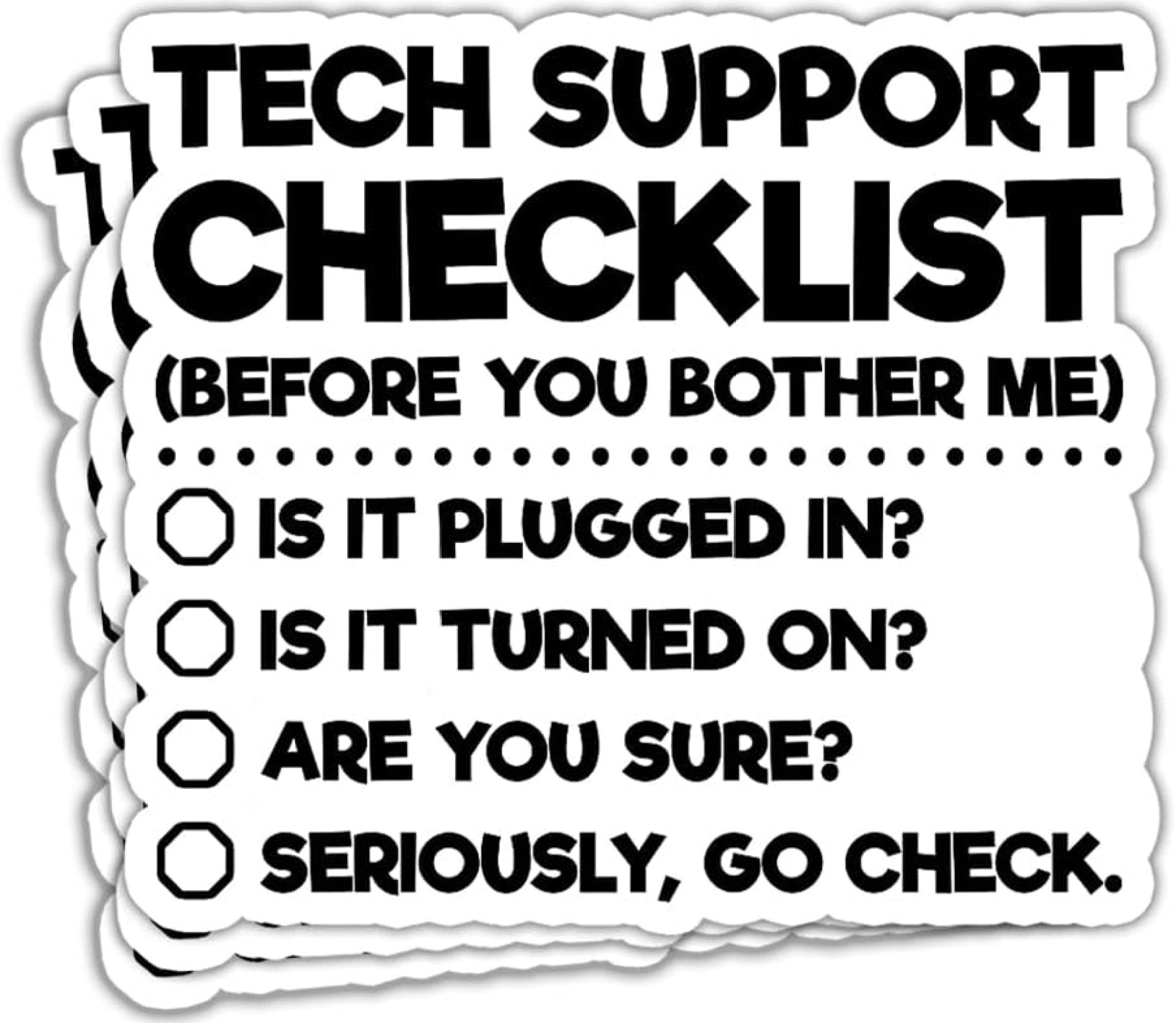 (3 Pcs) Tech Support Checklist Sticker Funny Tech Support Stickers Help Desk Stickers Computer IT Stickers Help Desk Administrator Tech Support Gifts Decoration Laptop Bottle Window Car 3″x4″ (3 Pcs) Tech Support Checklist Sticker Funny Tech Support Stickers Help Desk Stickers Computer IT Stickers Help Desk Administrator Tech Support Gifts Decoration Laptop Bottle Window Car 3″x4″