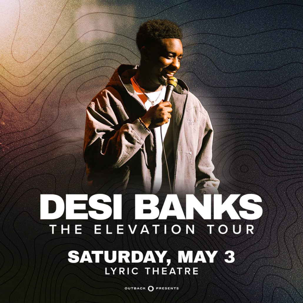 Desi Banks: The Elevation Tour Desi Banks: The Elevation Tour
