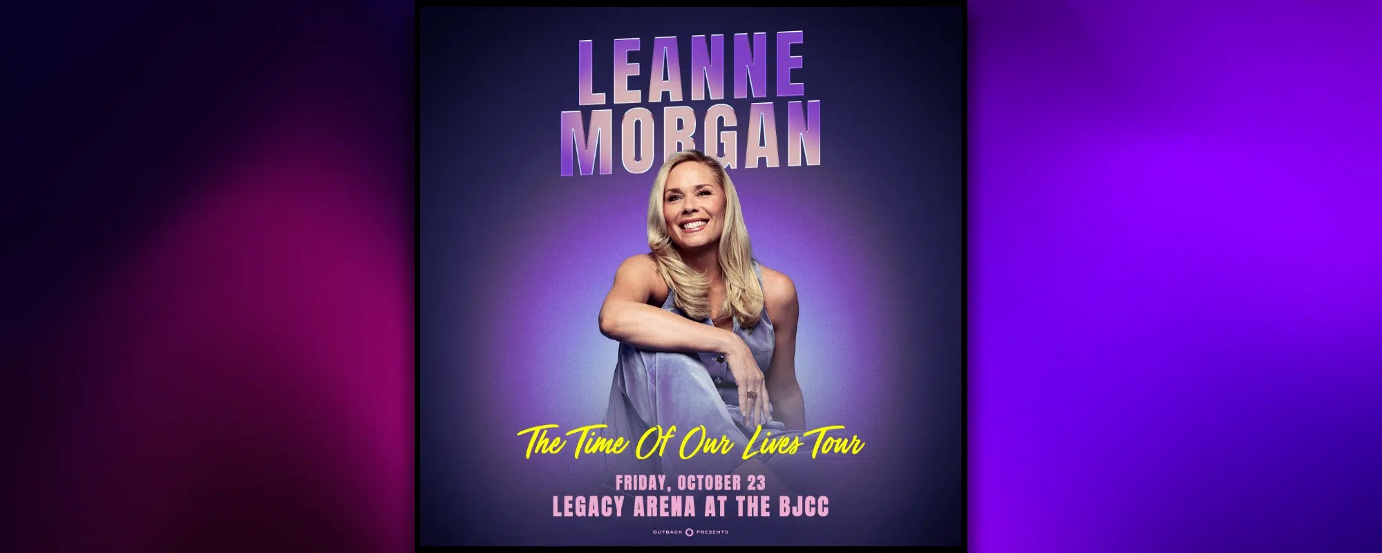 Leanne Morgan: THE TIME OF OUR LIVES TOUR Leanne Morgan: THE TIME OF OUR LIVES TOUR