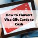 How Can You Cash in Visa Gift Cards? How Can You Cash in Visa Gift Cards?