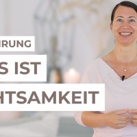 Was ist Achtsamkeit? Eine kurze Einführung Was ist Achtsamkeit? Eine kurze Einführung