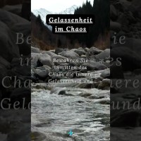 Achtsamkeit: Gelassenheit im Chaos bewahren #kurzvideo #Achtsamkeit #Enstpannung Achtsamkeit: Gelassenheit im Chaos bewahren #kurzvideo #Achtsamkeit #Enstpannung