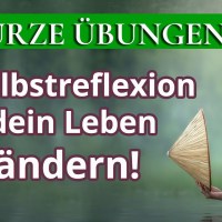 6 kurze Übungen zur täglichen Selbstreflexion & Selbsterkenntnis die dein LEBEN VERÄNDERN! 6 kurze Übungen zur täglichen Selbstreflexion & Selbsterkenntnis die dein LEBEN VERÄNDERN!