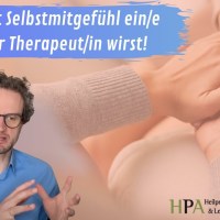Selbstmitgefühl – Ein unterschätztes Tool in Coaching und Therapie Selbstmitgefühl – Ein unterschätztes Tool in Coaching und Therapie