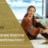 Wohltuende Routine oder Kompensation // Podcast #247 Wohltuende Routine oder Kompensation // Podcast #247