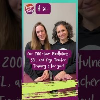200-hour Mindfulness, SEL, and Yoga Teacher Training for Educators 200-hour Mindfulness, SEL, and Yoga Teacher Training for Educators