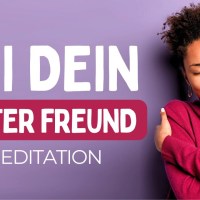 Werde dein bester Freund | Selbstmitgefühl Meditation Werde dein bester Freund | Selbstmitgefühl Meditation