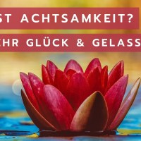 Was ist Achtsamkeit? Vorteile für mehr Glück & Zufriedenheit Was ist Achtsamkeit? Vorteile für mehr Glück & Zufriedenheit