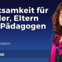 Achtsamkeit für Kinder, Eltern und Pädagogen | Sinn des Lebens | QS24 Gesundheitsfernsehen Achtsamkeit für Kinder, Eltern und Pädagogen | Sinn des Lebens | QS24 Gesundheitsfernsehen