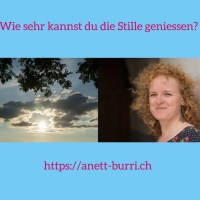 Wie sehr kannst du die Stille geniessen und deiner inneren Weisheit vertrauen Wie sehr kannst du die Stille geniessen und deiner inneren Weisheit vertrauen