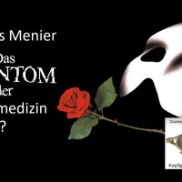 Morbus Menier – Ein Phantom der Schulmedizin? Morbus Menier – Ein Phantom der Schulmedizin?