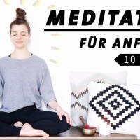 Geführte Anfänger Meditation | 10 Minuten für jeden Tag Geführte Anfänger Meditation | 10 Minuten für jeden Tag