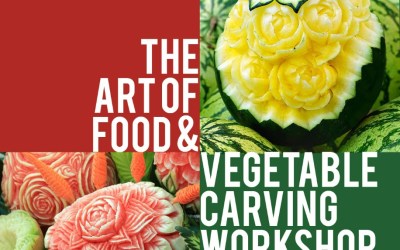 The Art of Food and Vegetable Carving Workshop The Art of Food and Vegetable Carving Workshop