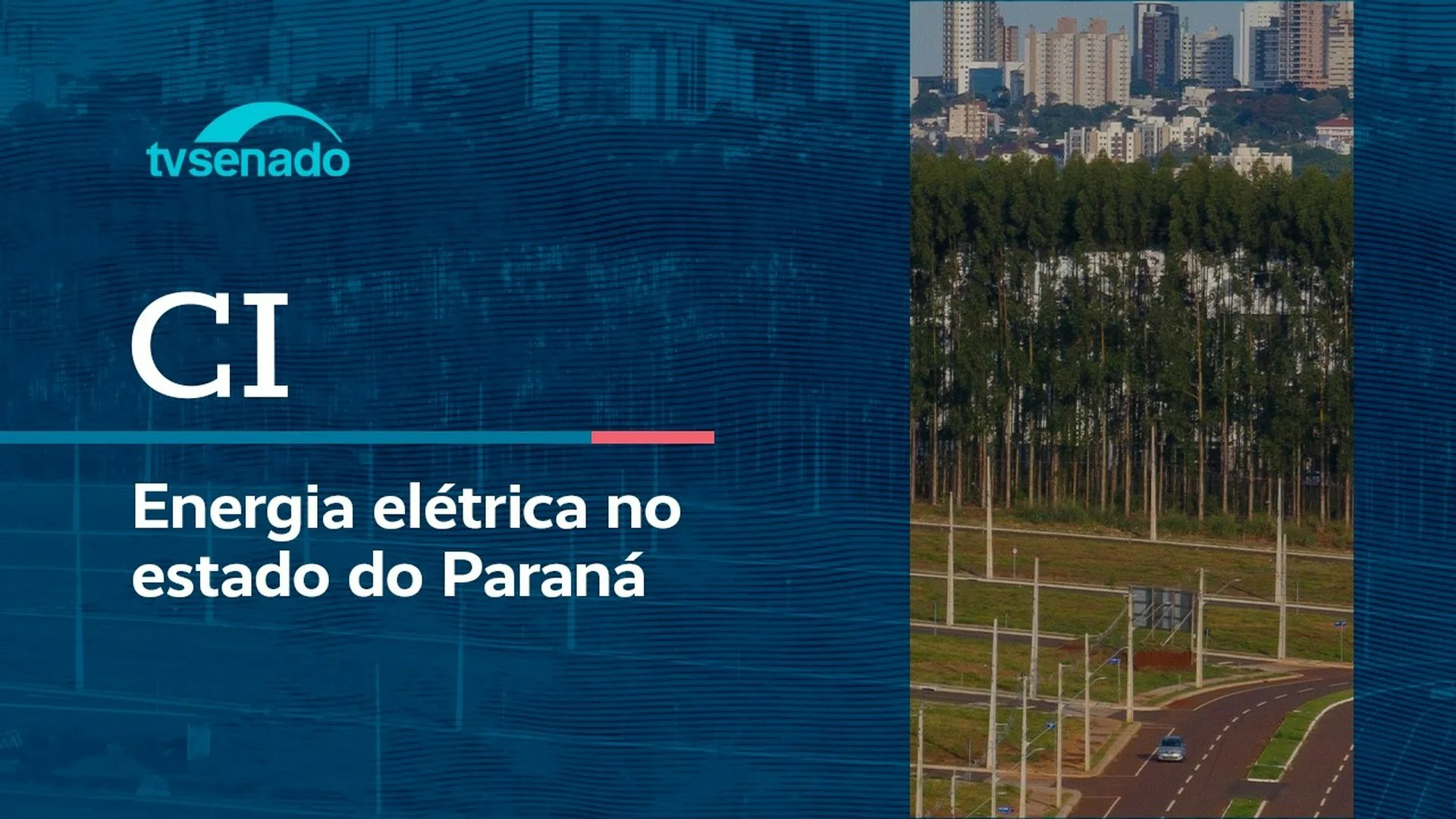 CI debate falhas no fornecimento de energia no Paraná – 5/5/26 — Senado Notícias CI debate falhas no fornecimento de energia no Paraná – 5/5/26 — Senado Notícias