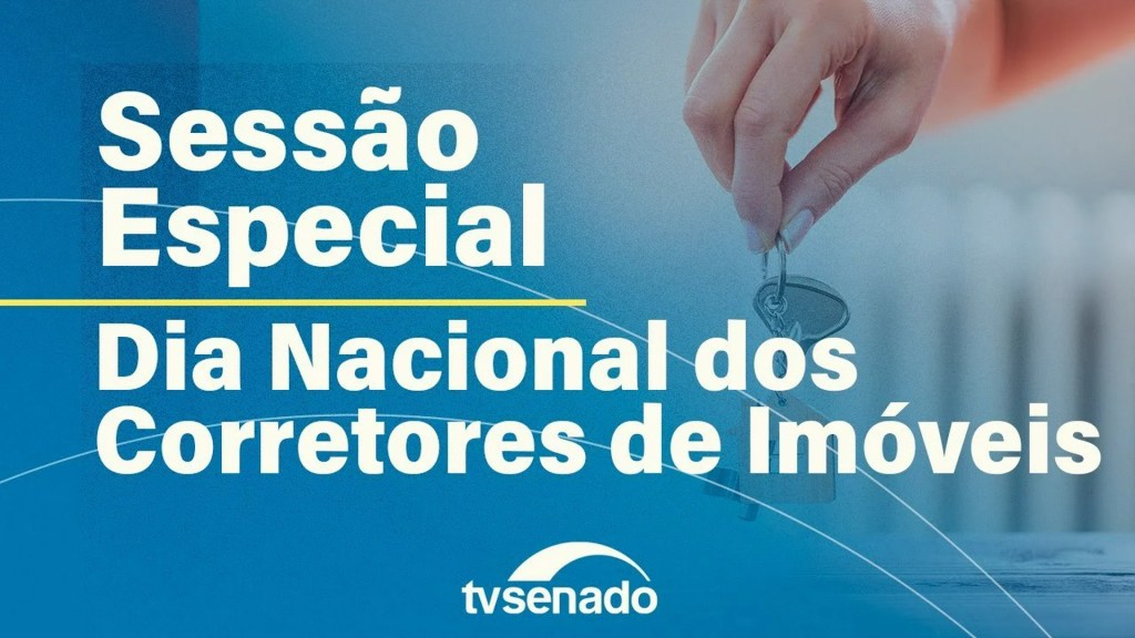 Sessão especial do Senado celebra o Dia Nacional do Corretor de Imóveis – 5/9/25 — Senado Notícias Sessão especial do Senado celebra o Dia Nacional do Corretor de Imóveis – 5/9/25 — Senado Notícias
