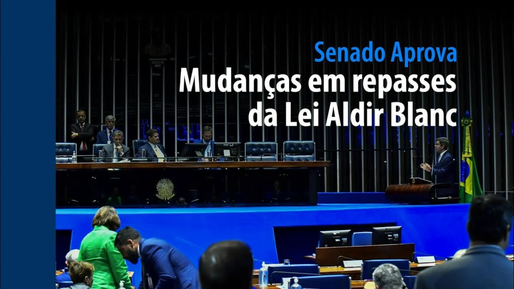 mudanças em repasses da Lei Aldir Blanc — Senado Notícias mudanças em repasses da Lei Aldir Blanc — Senado Notícias