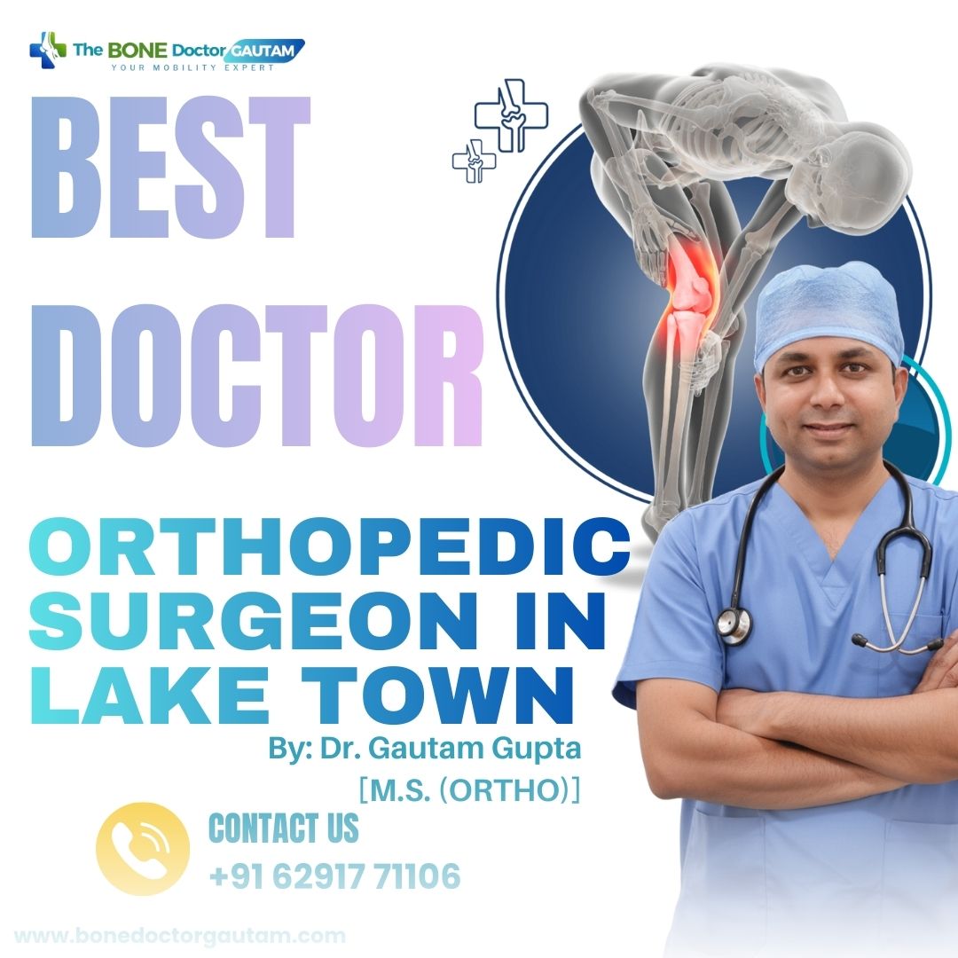 Orthopedic Surgeon in Lake Town, Kolkata: Expert Care for Your Joints and Bones Orthopedic Surgeon in Lake Town, Kolkata: Expert Care for Your Joints and Bones