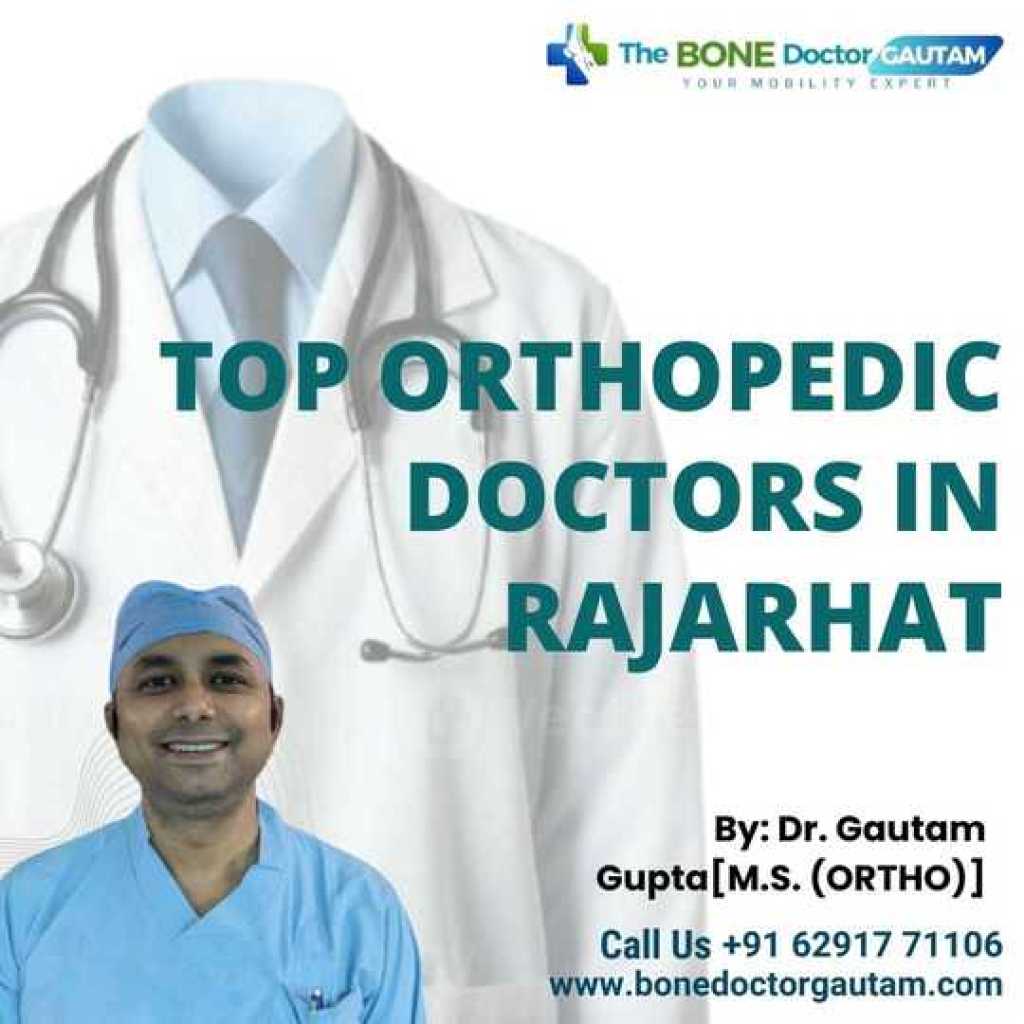 Top Orthopedic Doctors in Rajarhat Top Orthopedic Doctors in Rajarhat