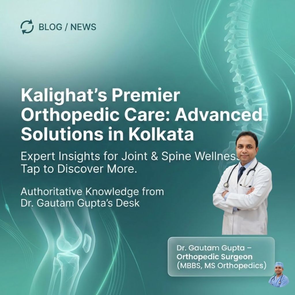 Orthopedic Surgeon in Kalighat, Kolkata – Advanced Bone & Joint Care Orthopedic Surgeon in Kalighat, Kolkata – Advanced Bone & Joint Care