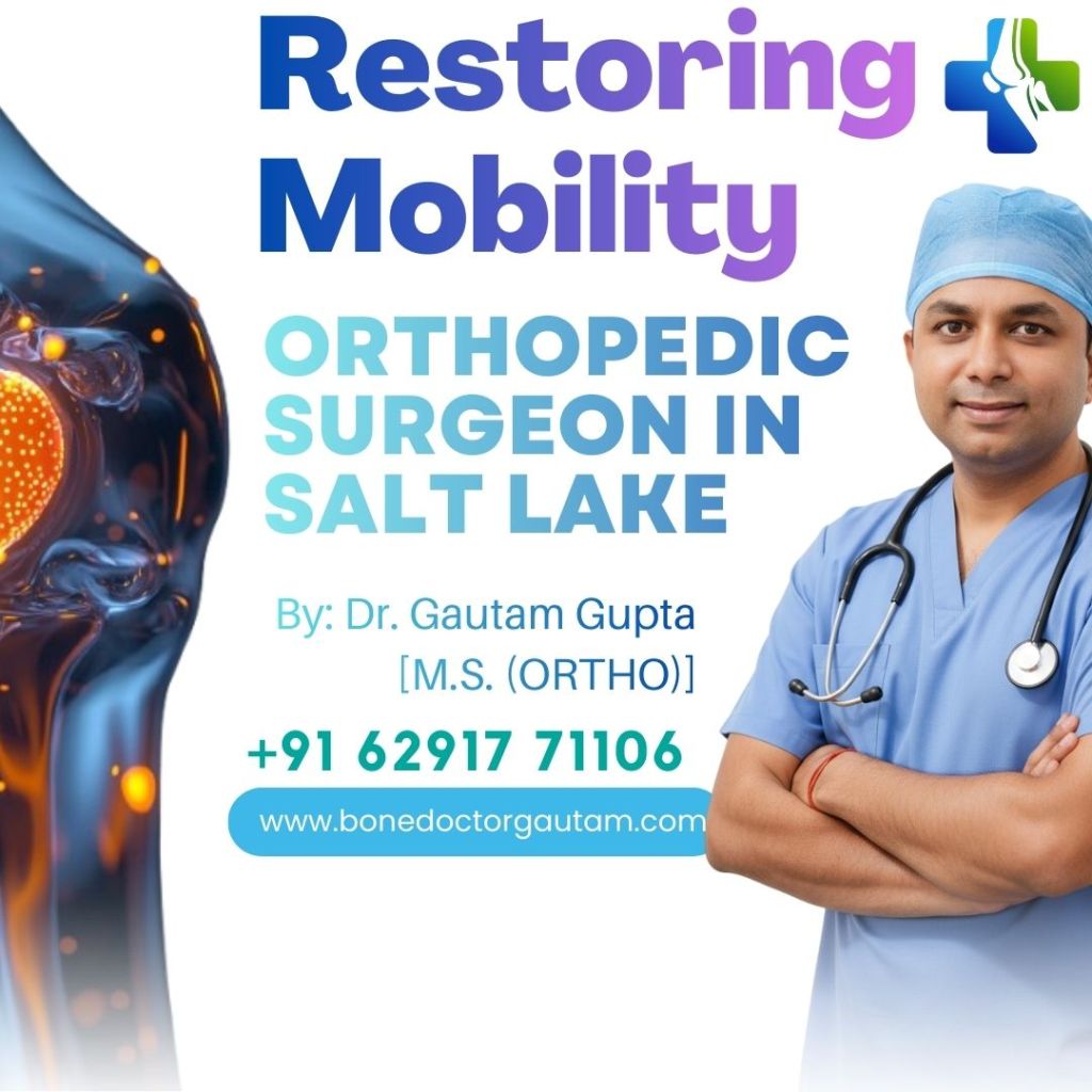 Orthopedic Surgeon in Salt Lake, Kolkata: Expert Care for Your Bones and Joints Orthopedic Surgeon in Salt Lake, Kolkata: Expert Care for Your Bones and Joints