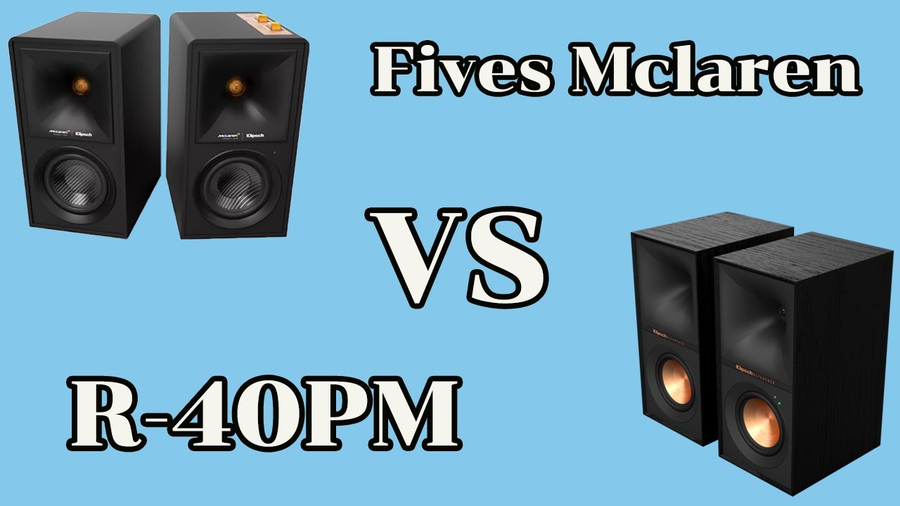 Klipsch R-40PM  VS  Klipsch The Fives Mclaren Edition Klipsch R-40PM  VS  Klipsch The Fives Mclaren Edition