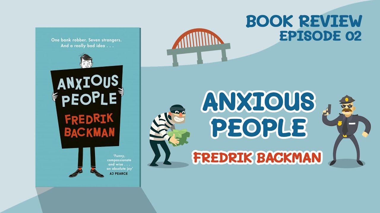 รีวิวหนังสือ02: Anxious People เริ่มต้นที่ความหดหู่ ดำเนินเรื่องด้วยความโกลาหล จบลงที่ความอิ่มเอมใจ รีวิวหนังสือ02: Anxious People เริ่มต้นที่ความหดหู่ ดำเนินเรื่องด้วยความโกลาหล จบลงที่ความอิ่มเอมใจ