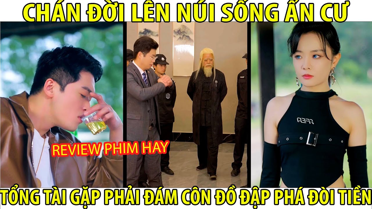 Chán Đời Lên Núi Sống Ẩn Cư, Tổng Tài Gặp Phải Đám Côn Đồ Đến Đập Phá Đòi Tiền Chán Đời Lên Núi Sống Ẩn Cư, Tổng Tài Gặp Phải Đám Côn Đồ Đến Đập Phá Đòi Tiền