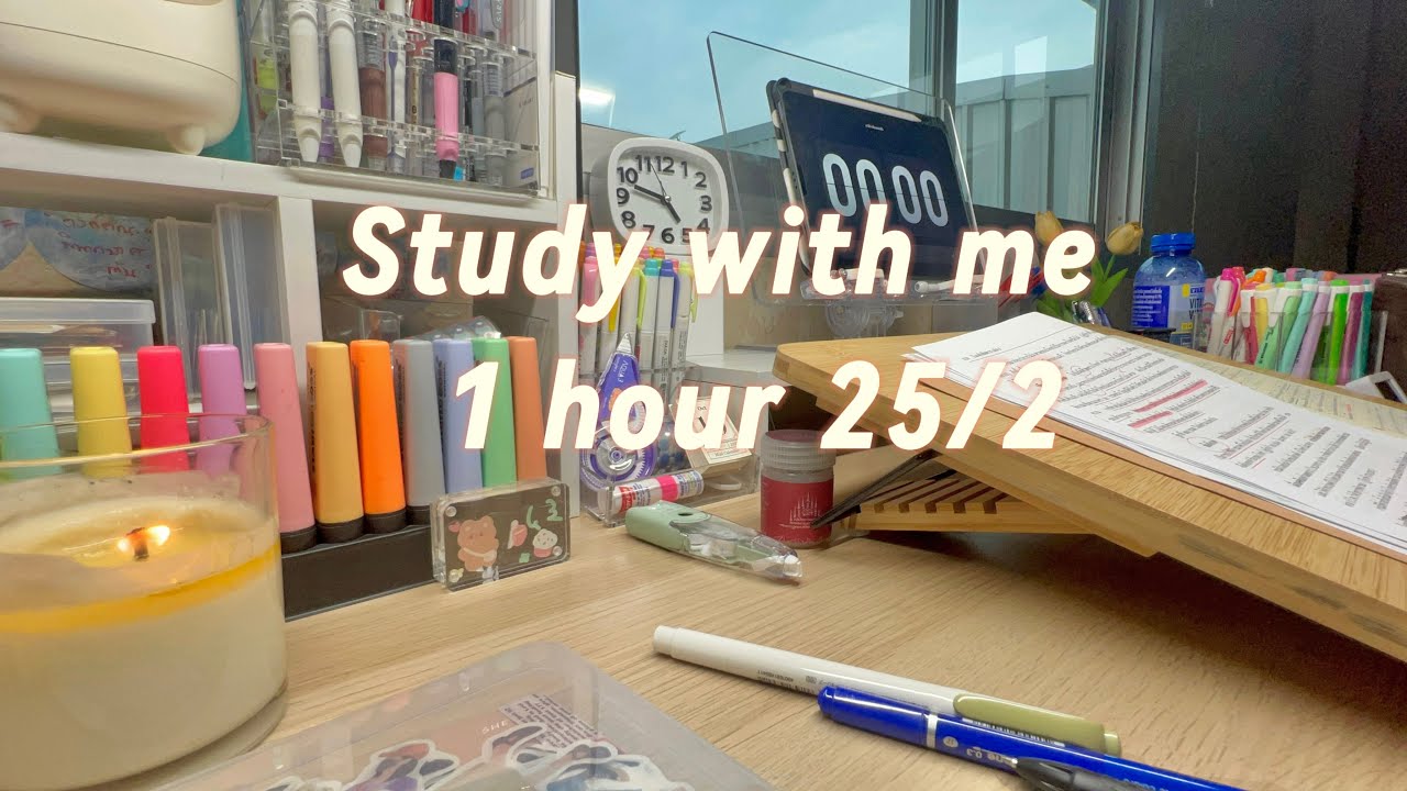 อ่านหนังสือกันค่ะ STUDY WITH ME 1 hour 25/2 อ่านหนังสือกันค่ะ STUDY WITH ME 1 hour 25/2