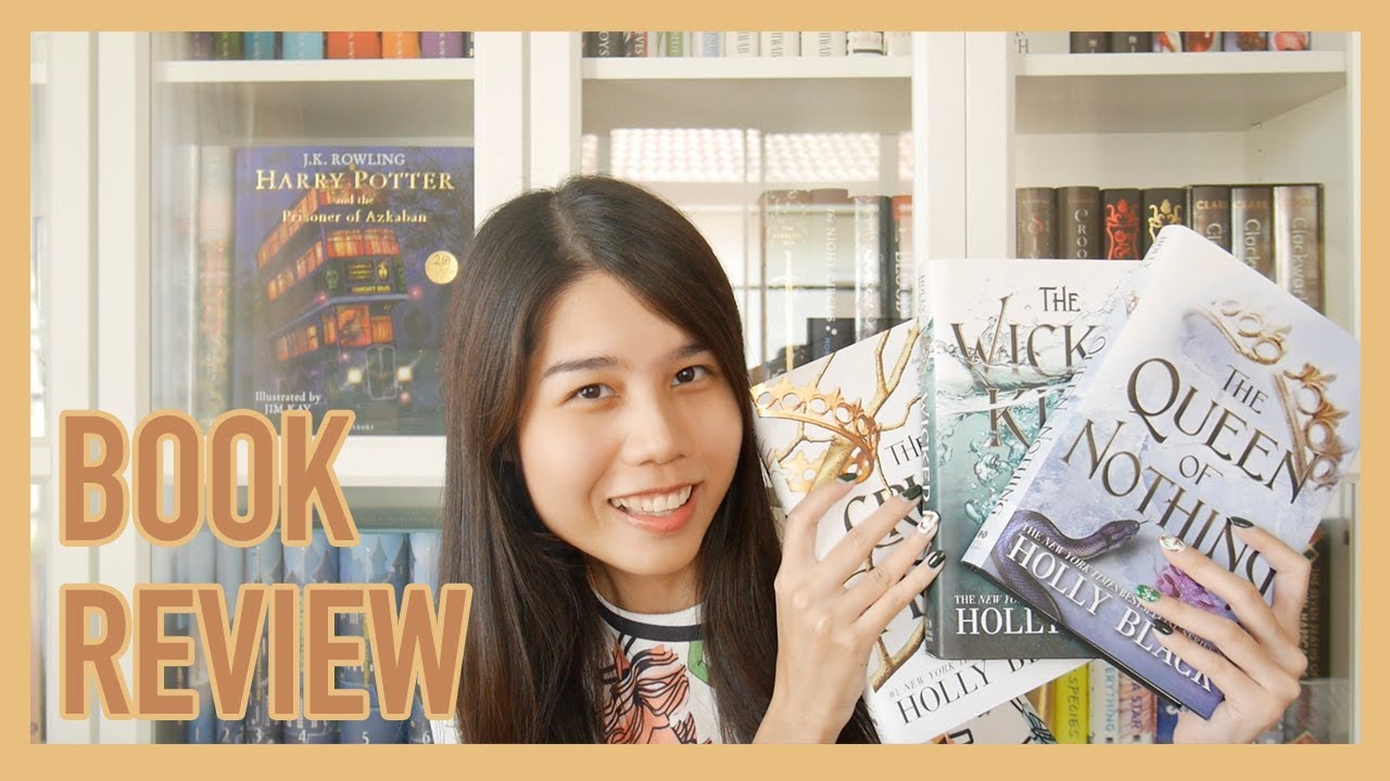 รีวิวหนังสือ The Cruel Prince, The Wicked King, The Queen of Nothing | BOOK REVIEW รีวิวหนังสือ The Cruel Prince, The Wicked King, The Queen of Nothing | BOOK REVIEW