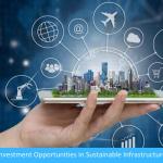 Navigating the Future: Exploring Untapped Investment Opportunities in Sustainable Infrastructure Navigating the Future: Exploring Untapped Investment Opportunities in Sustainable Infrastructure