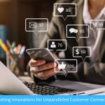 Revolutionizing Brand Engagement: Pioneering Marketing Innovations for Unparalleled Customer Connections Revolutionizing Brand Engagement: Pioneering Marketing Innovations for Unparalleled Customer Connections
