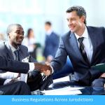 From Local to International: The Essential Guide to Navigating Business Regulations Across Jurisdictions From Local to International: The Essential Guide to Navigating Business Regulations Across Jurisdictions